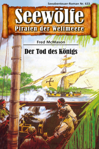 Fred McMason: Seewölfe - Piraten der Weltmeere 633