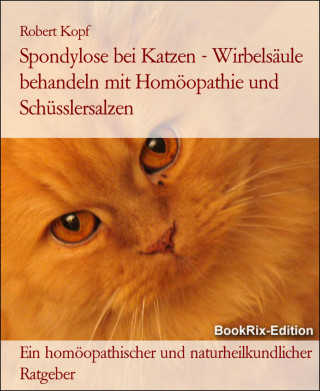 Robert Kopf: Spondylose bei Katzen - Wirbelsäule behandeln mit Homöopathie und Schüsslersalzen