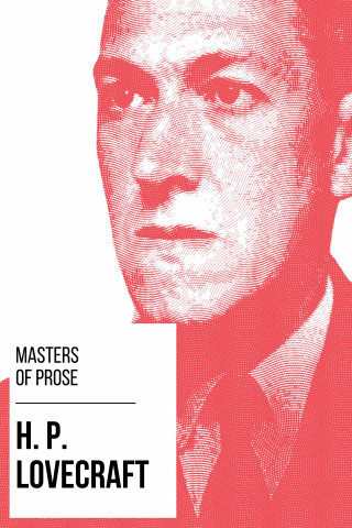 H. P. Lovecraft, August Nemo: Masters of Prose - H. P. Lovecraft