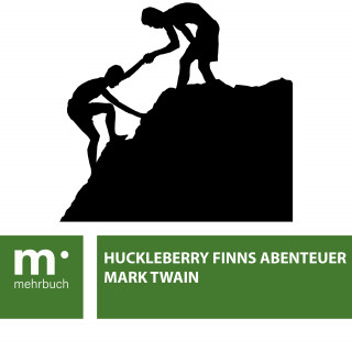 Mark Twain: Huckleberry Finns Abenteuer