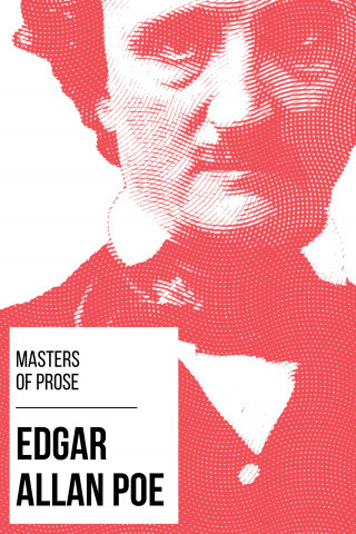 Edgar Allan Poe, August Nemo: Masters of Prose - Edgar Allan Poe