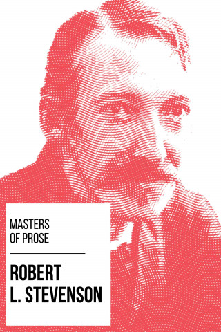 Robert Louis Stevenson, August Nemo: Masters of Prose - Robert Louis Stevenson