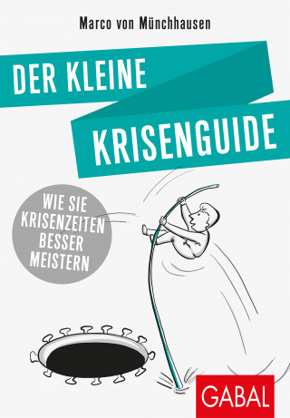 Marco von Münchhausen: Der kleine Krisenguide