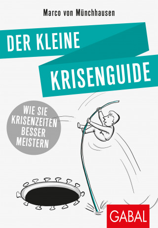 Marco von Münchhausen: Der kleine Krisenguide