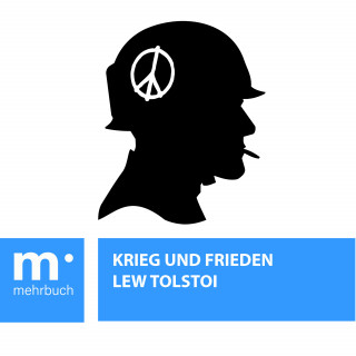 Lew Tolstoi: Krieg und Frieden