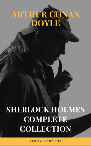 Arthur Conan Doyle, RMB: Sherlock Holmes : Complete Collection