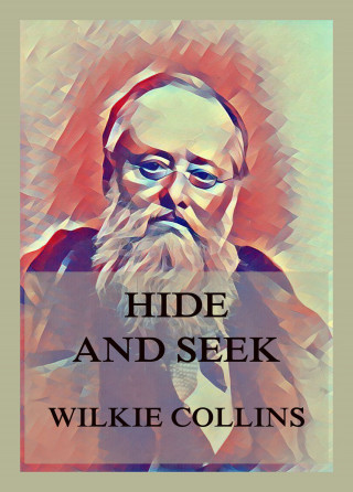 Wilkie Collins: Hide and Seek