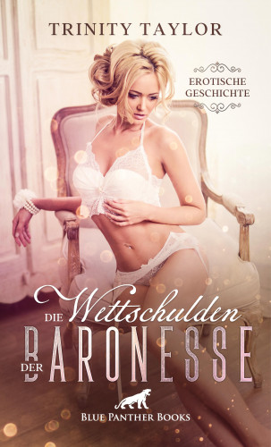 Trinity Taylor: Die Wettschulden der Baronesse | Erotische Geschichte