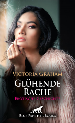 Victoria Graham: Glühende Rache | Erotische Geschichte