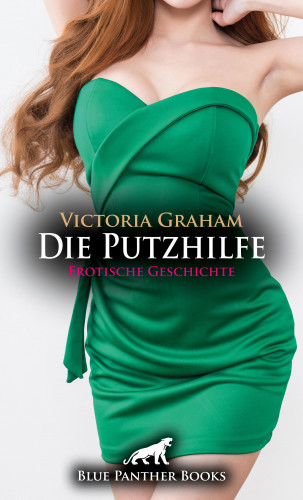 Victoria Graham: Die Putzhilfe | Erotische Geschichte