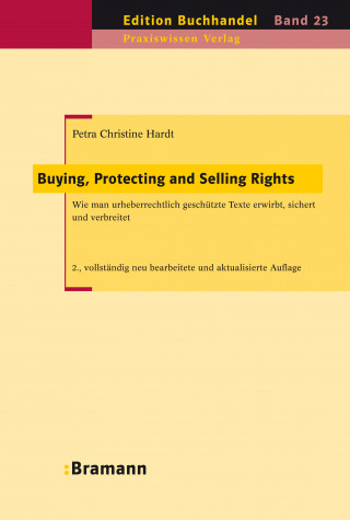 Petra Christine Hardt: Buying, Protecting and Selling Rights (dt. Ausgabe)