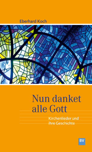 Eberhard Koch: Nun danket alle Gott