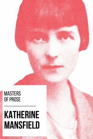 Katherine Mansfield: Masters of Prose - Katherine Mansfield