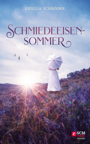 Ursula Schröder: Schmiedeeisensommer