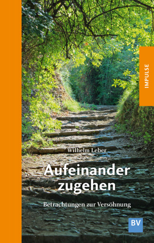 Wilhelm Leber: Aufeinander zugehen