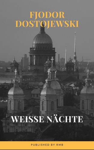 Fyodor Mikhailovich Dostoyevsky, RMB: Weiße Nächte