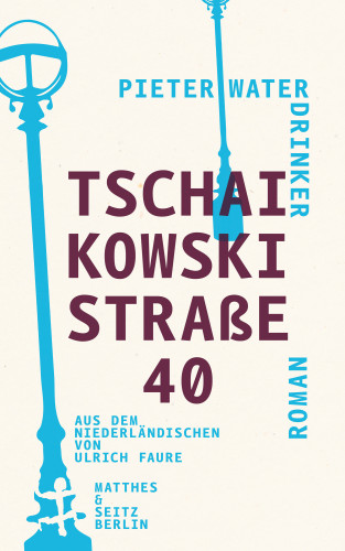 Pieter Waterdrinker: Tschaikowskistraße 40