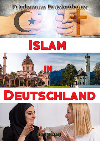 Friedemann Brückenbauer: Islam In Deutschland