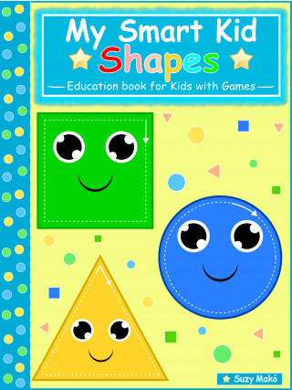 Suzy Makó: My Smart Kids - Shapes