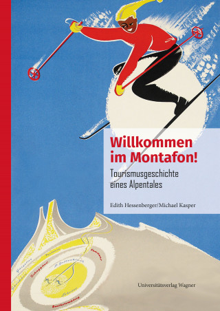 Edith Hessenberger, Michael Kasper: Willkommen im Montafon!