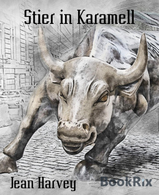 Jean Harvey: Stier in Karamell