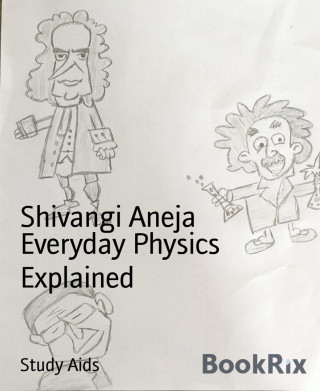 Shivangi Aneja: Everyday Physics Explained