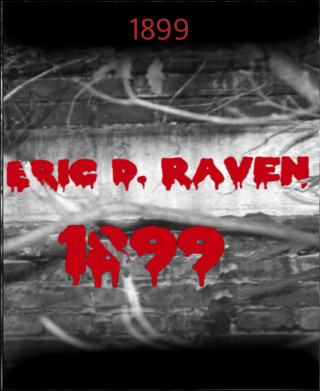 Eric D. Raven: 1899