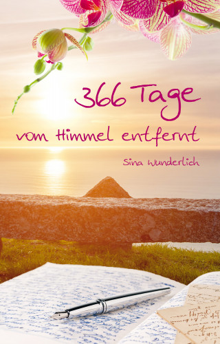 Sina Wunderlich: 366 Tage vom Himmel entfernt