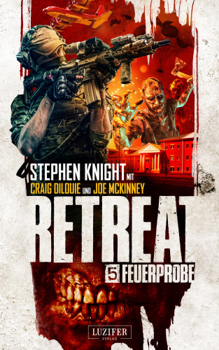 Stephen Knight: FEUERPROBE (Retreat 5)
