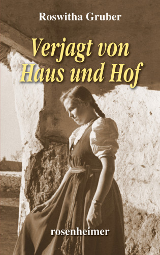 Roswitha Gruber: Verjagt von Haus und Hof