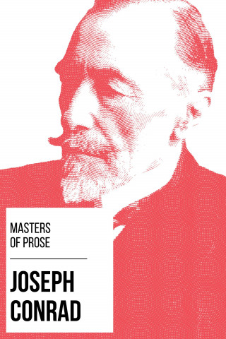 Joseph Conrad, August Nemo: Masters of Prose - Joseph Conrad