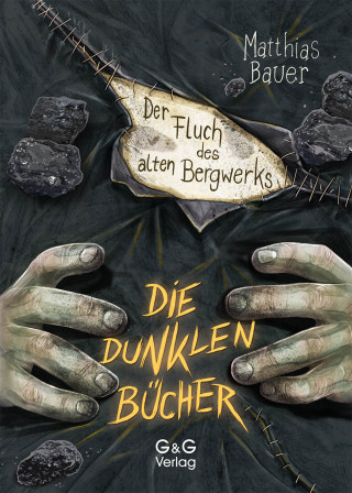 Matthias Bauer: Die dunklen Bücher - Der Fluch des alten Bergwerks