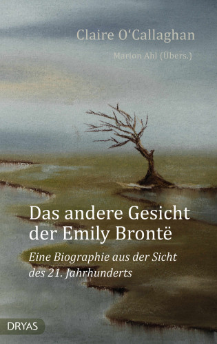 Claire O'Callaghan: Das andere Gesicht der Emily Brontë