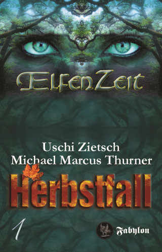 Uschi Zietsch, Michael Marcus Thurner: Elfenzeit 1: Herbstfall