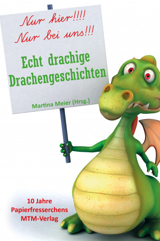 Martina Meier: Echt drachige Drachengeschichten