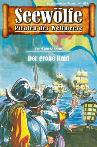 Fred McMason: Seewölfe - Piraten der Weltmeere 637