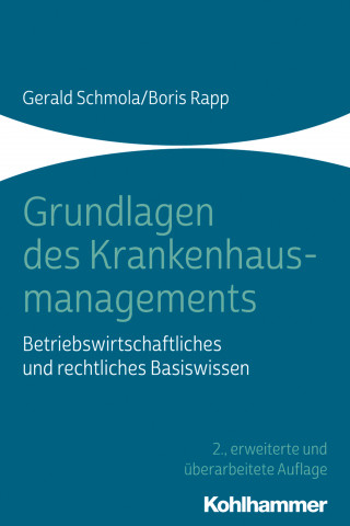 Gerald Schmola, Boris Rapp: Grundlagen des Krankenhausmanagements
