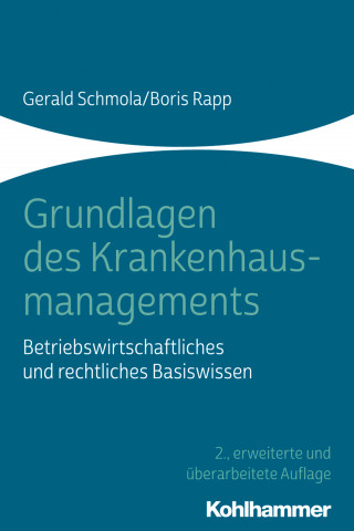 Gerald Schmola, Boris Rapp: Grundlagen des Krankenhausmanagements