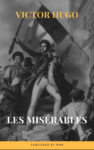 Victor Hugo, RMB: Les Misérables