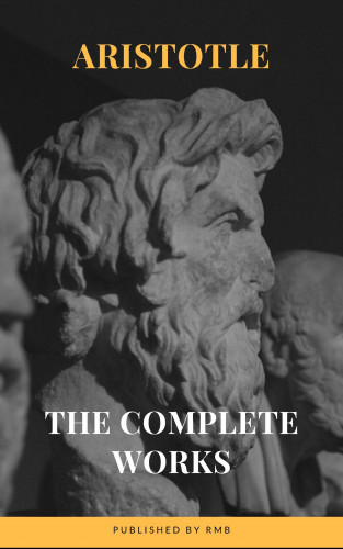 Aristotle, RMB: Aristotle: The Complete Works