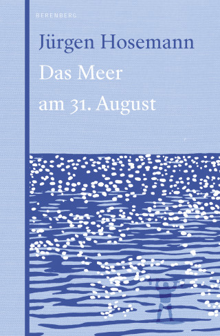 Jürgen Hosemann: Das Meer am 31. August
