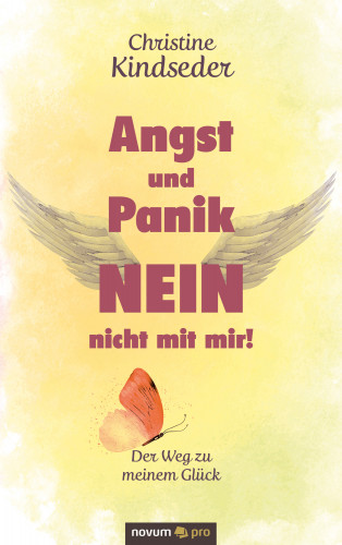 Christine Kindseder: Angst und Panik NEIN - nicht mit mir!