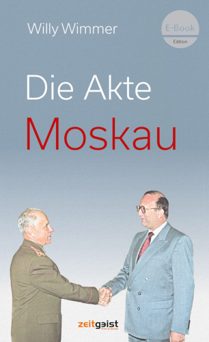Willy Wimmer: Die Akte Moskau