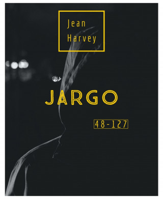 Jean Harvey: Jargo