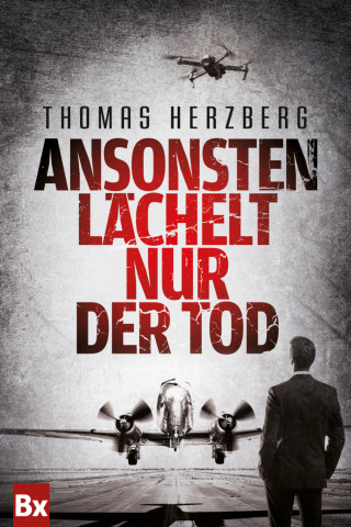 Thomas Herzberg: Ansonsten lächelt nur der Tod