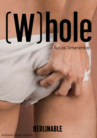Lucas Limerence: (W)hole