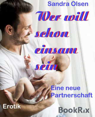 Sandra Olsen: Wer will schon einsam sein
