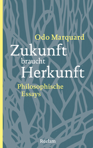 Odo Marquard: Zukunft braucht Herkunft
