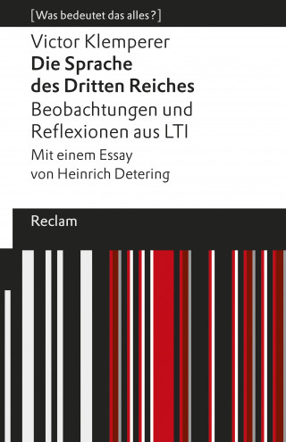 Victor Klemperer: Die Sprache des Dritten Reiches. Beobachtungen und Reflexionen aus LTI