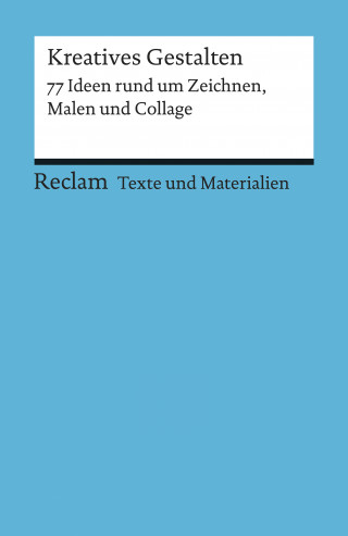 Katja Spitzer: Kreatives Gestalten. 77 Ideen rund um Zeichnen, Malen und Collage